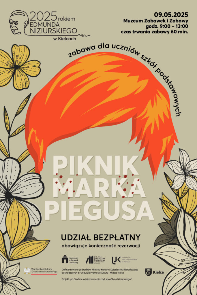 Plakat promujący „Piknik Marka Piegusa”, bezpłatne wydarzenie dla uczniów szkół podstawowych, które odbędzie się 9 maja 2025 r. w Muzeum Zabawek i Zabawy w Kielcach, z ilustracją kwiatów i pomarańczowych włosów.