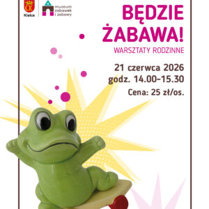 BĘDZIE ŻABAWA! – warsztaty rodzinne