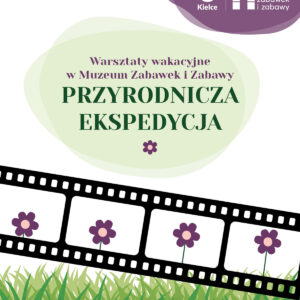 Przyrodnicza Animacja – wakacyjne warsztaty