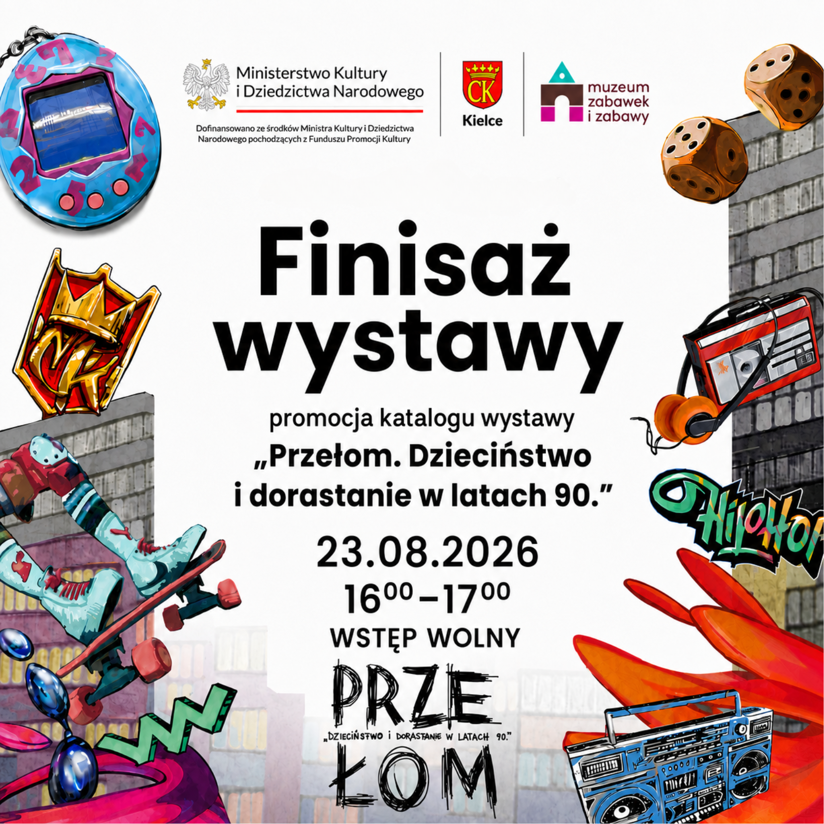 Finisaż wystawy. Muzeum Zabawek i Zabawy. Miasto Kielce. Kielce. Katalog. Wstęp wolny. 23 sierpnia.